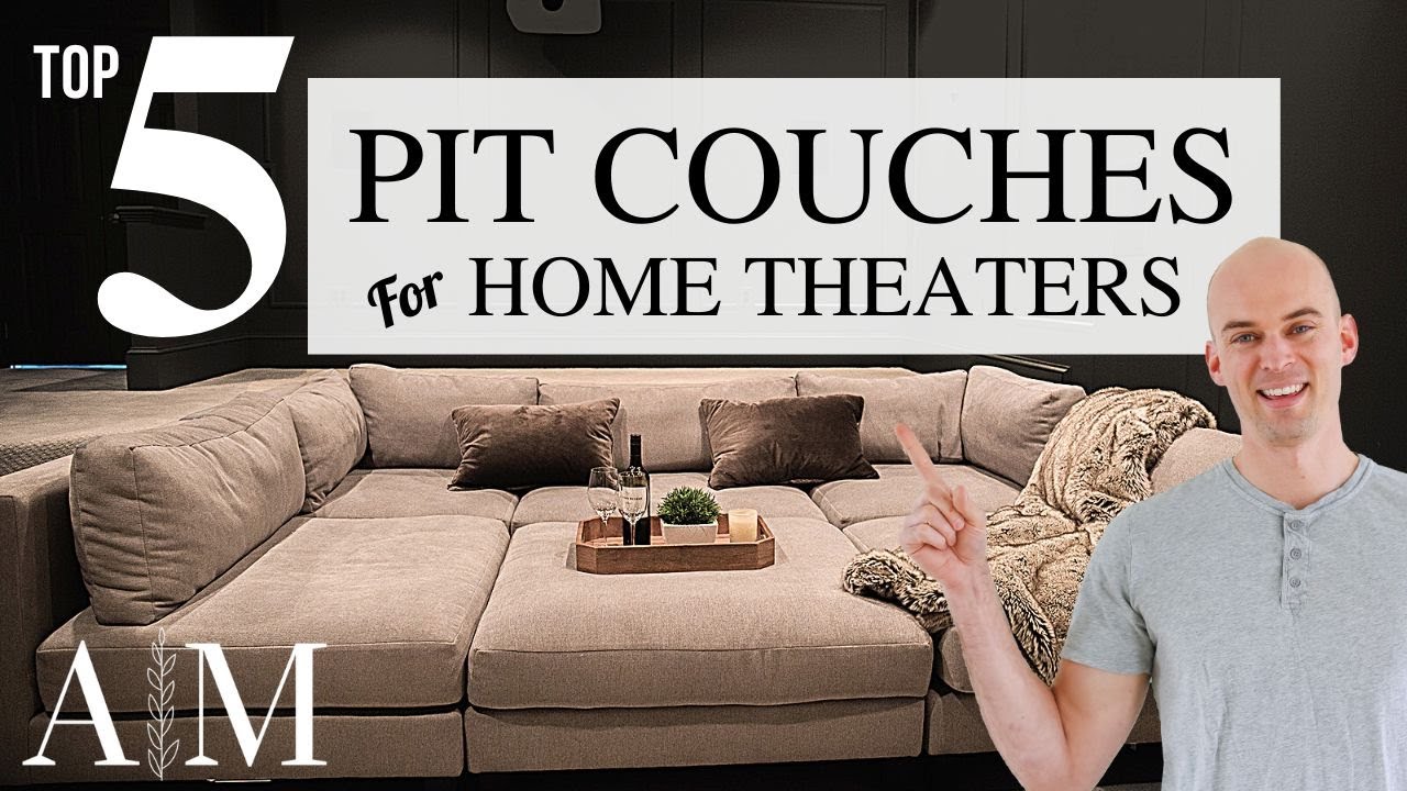 Best Pit Couch For Home Theaters Top