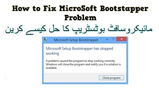 How to Solve Microsoft Bootstrapper problem in urdu