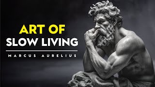 The Art of Slow Living: Savoring Life One Moment at a Time | STOICISM