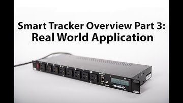 Smart Tracker Overview Part 3: Real World Application