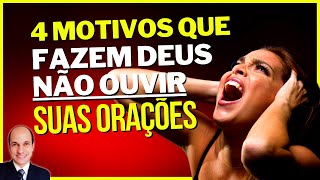 É por causa destas 4 COISAS que Deus NÃO OUVE as suas orações! É por causa destas 4 COISAS que Deus NÃO OUVE as suas orações!