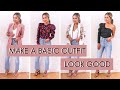 7 Ways To Make A Basic Outfit Look Good