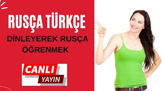 RUSÇA TÜRKÇE - Günlük Konuşma Cümleleri CANLI YAYIN