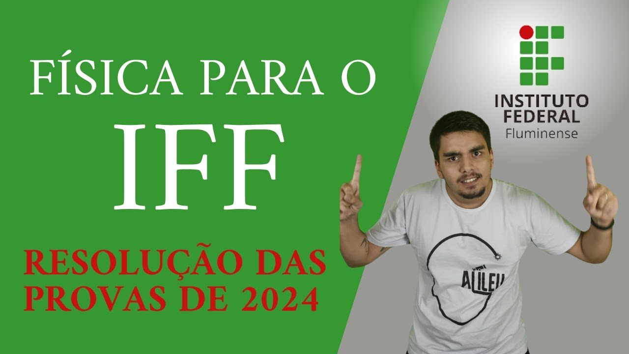 RESOLUÇÃO - FÍSICA - PROVA DO IFF 2024/2025 - YouTube