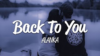 ALANKA - back to you (Lyrics)