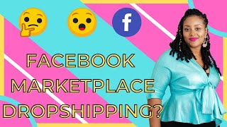 How to Get Started with Facebook Marketplace Dropshipping - Make money selling on Facebook