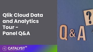 Qlik Cloud Data and Analytics Tour - Panel Q&A
