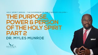 The Holy Spirit's Power, Purpose, & Person Part 2: Insights By Dr. Myles Munroe | MunroeGlobal.com screenshot 5