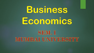 Mumbai University | F.Y.Bcom | Economics | Sem. 1 | Business Economics - Introduction | Scope
