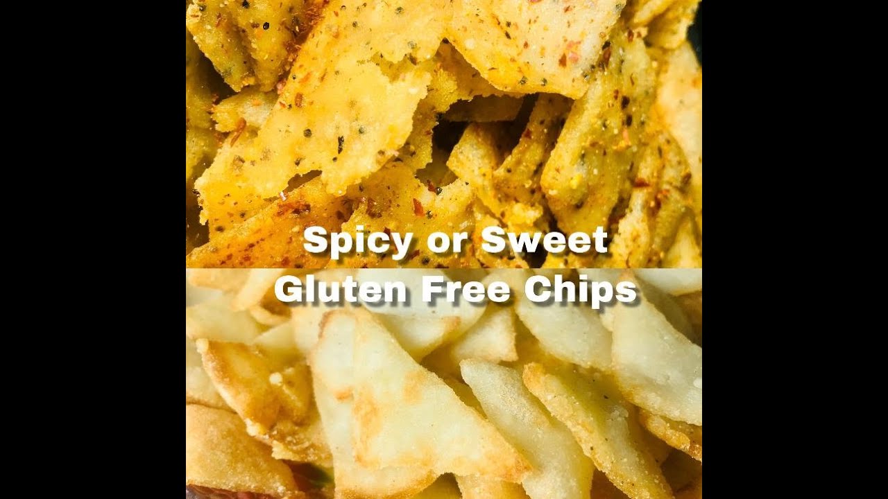 Spicy or Sweet Gluten free chips Gluten Free Vegan Cooking ,snack