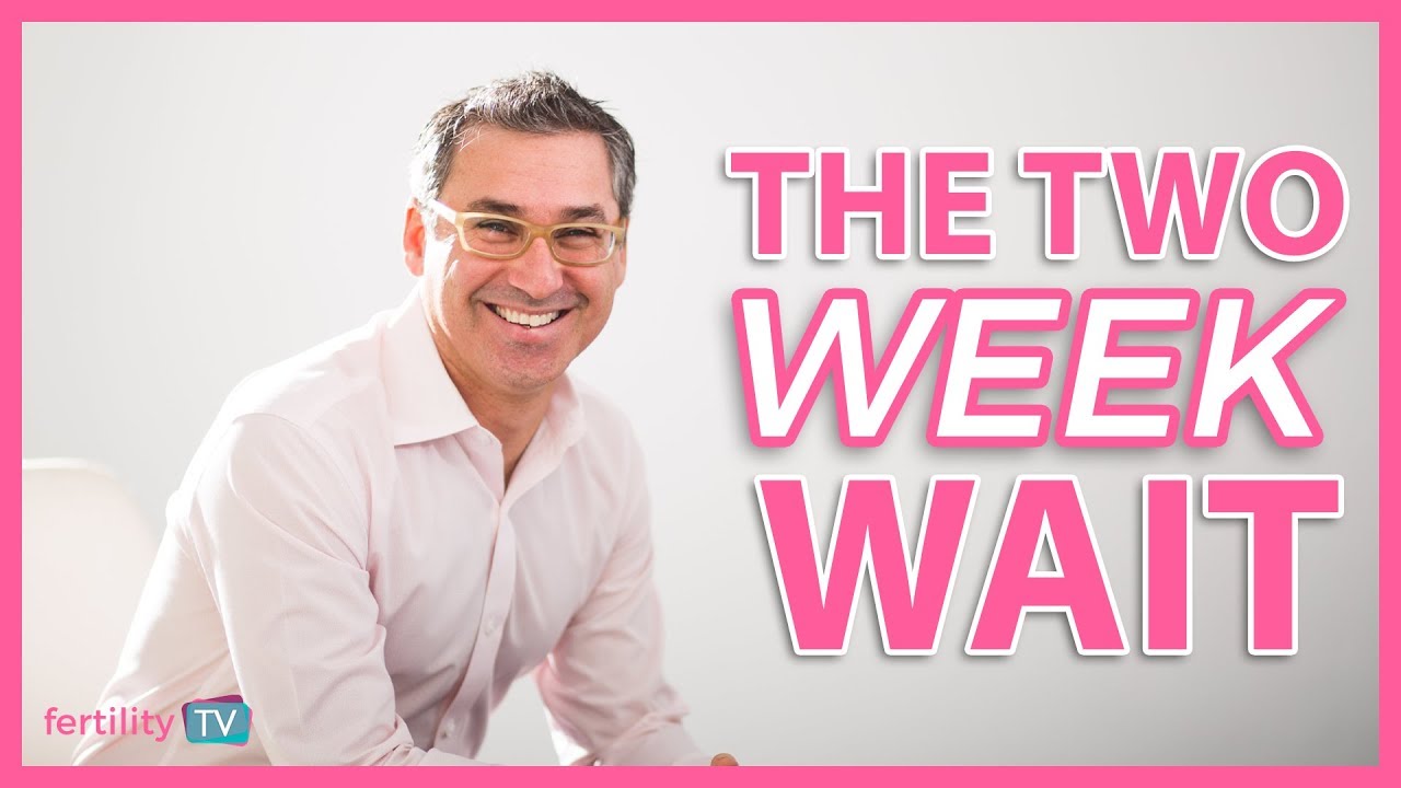 Surviving the two week wait | Fertility TIPS (Marc Sklar - The Fertility Expert)
