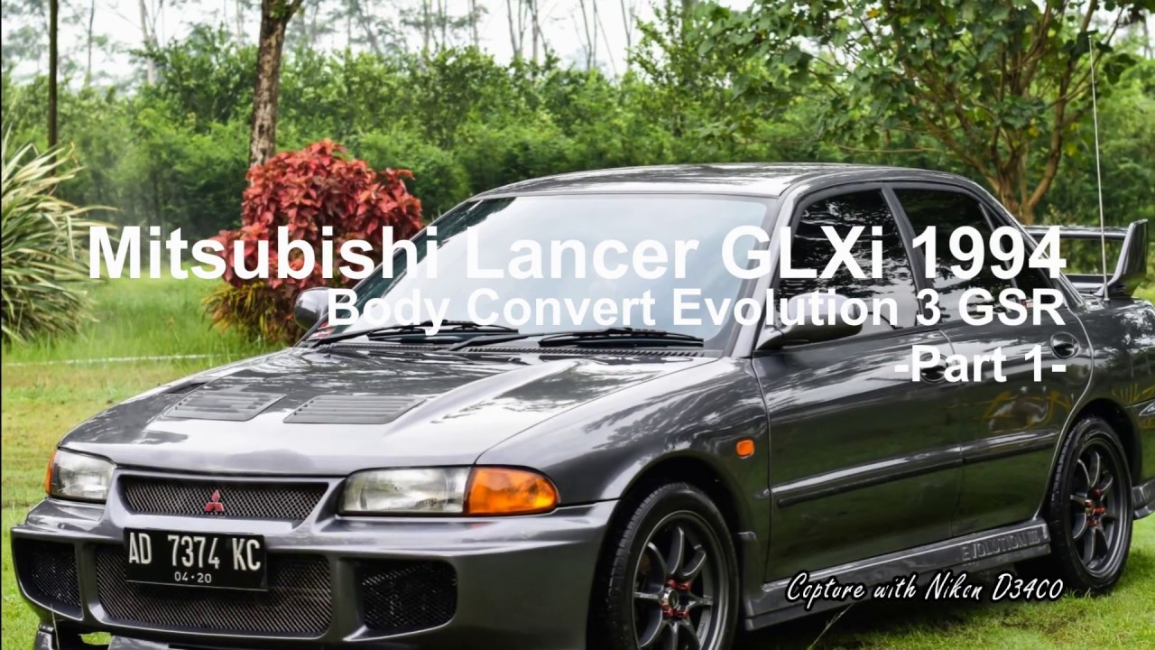 Hasil Body Convert Mitsubishi Lancer Glxi 1994 Ke Evolution 3