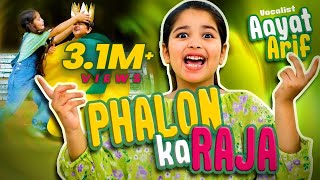 Aayat Arif | Phalon Ka Raja | official video