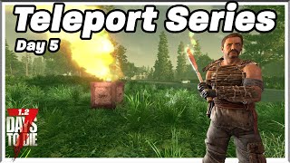 I NEED more SUPPLIES - 7 Days to Die