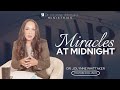 Miracles at Midnight