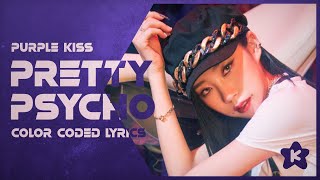 PURPLE KISS - Pretty Psycho (Color Coded Lyrics)