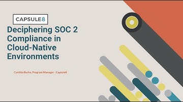Deciphering SOC2 Compliance in Cloud-Native Environments