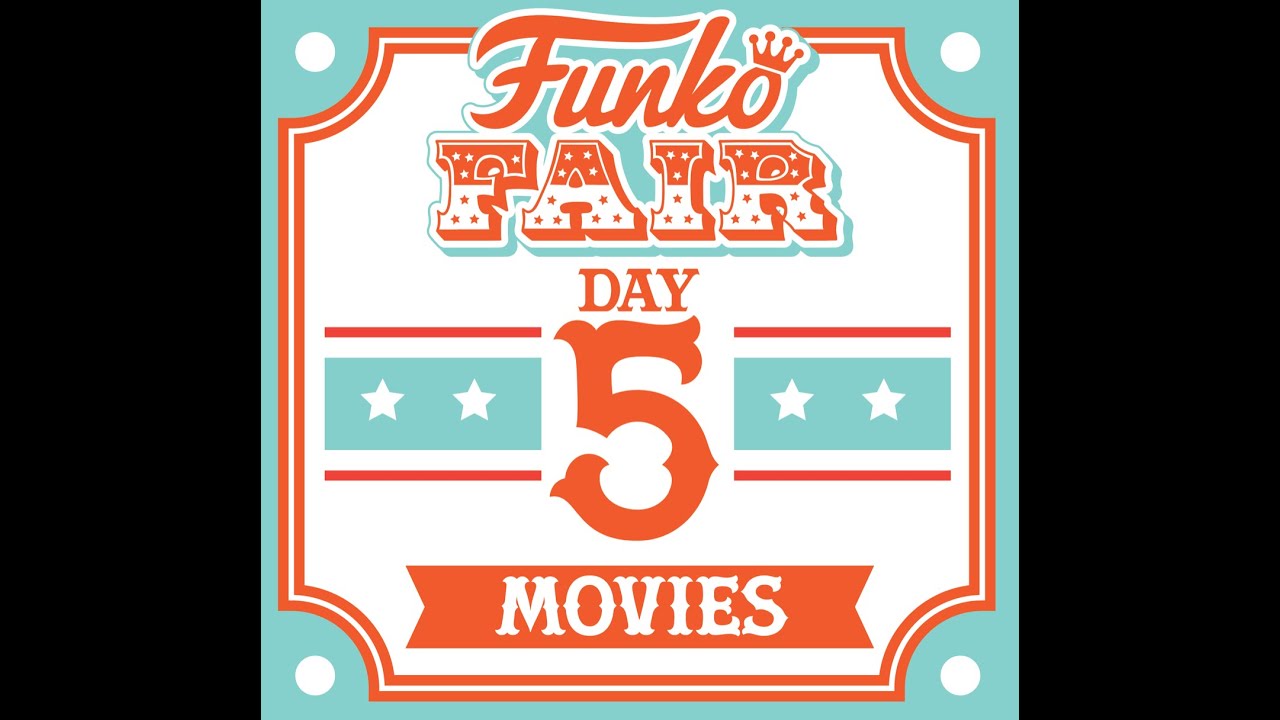 Funko Fair Day 5 - Movies - YouTube