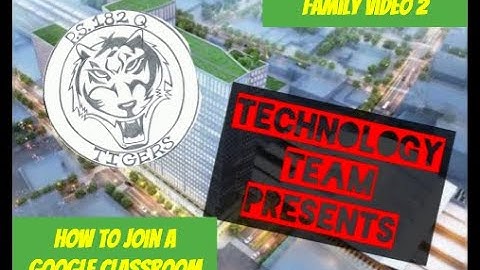 Family Video 2 - Computer: How to Join a Classroom in Google Classroom