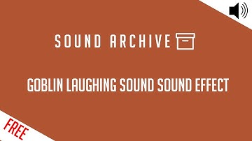 Free "Funny Goblin Laughing" Sound Sound Effect