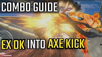 How to Combo Axe Kick after EX Donkey Kick
