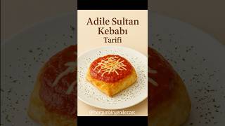 Adile Sultan Kebabı Tarifi 👑 Yumuşacık Etin En Lezzetli Hali Kolay Ve Şık Sunumlu Yemek