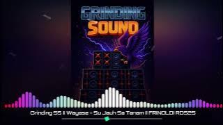 LAGU ACARA WAYASE II⚡II SU JAUH SA TANAM II G-SS‼️ ( FRINOLDI RDS25 )