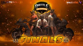 BATTLE FOR SURVIVAL - FINALS - LIVE WITH PYRO PLAYS & KG HAMZA