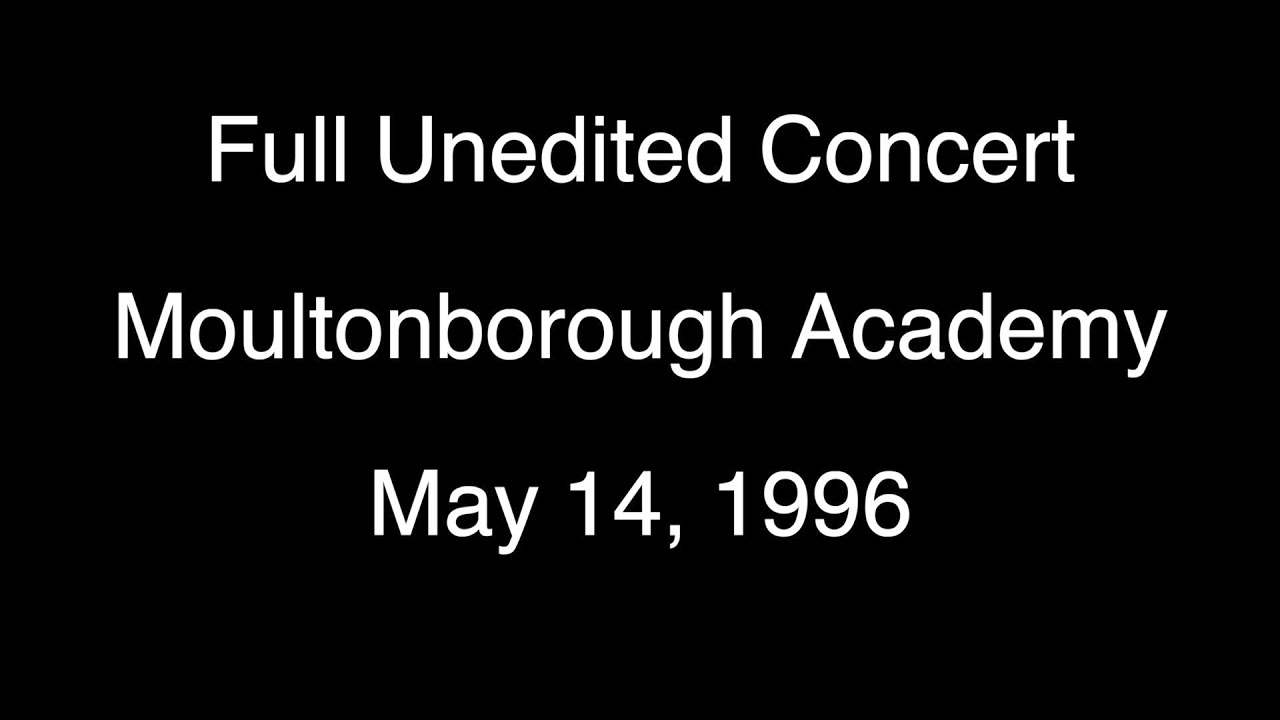 Full Unedited Concert, Moultonborough Academy, May 14, 1996 YouTube
