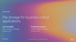 AWS re:Invent 2019: Deep dive: File storage for business-critical applications (STG238)