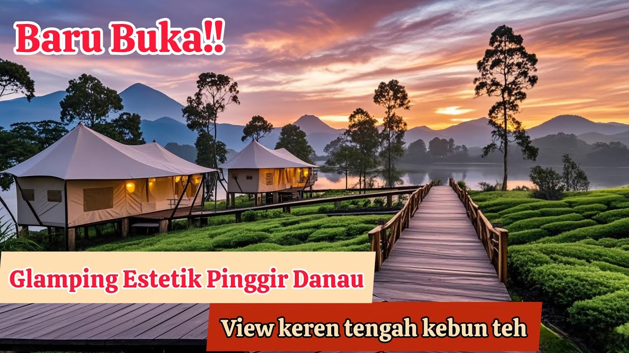 BARU BUKA‼️ Glamping Pinggir Danau Situ Cileunca, Second Summit Pangalengan Bandung