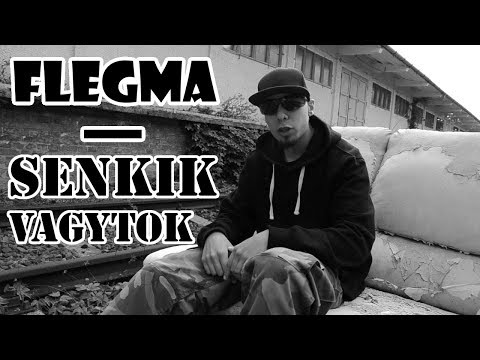FLEGMA - SENKIK vagytok