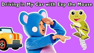 driving in my car with eep the mouse and more car and bus song baby songs from mother goose club