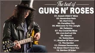 The Best Of Guns N' Roses - Guns N' Roses Greatest Hits Full Album
