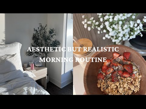 aesthetic but ~REALISTIC~ morning routine :)