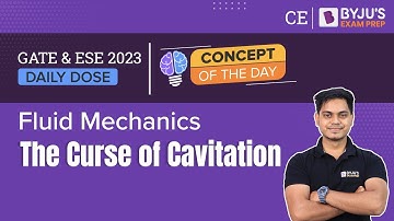 What is Cavitation? | Fluid Mechanics | GATE & ESE 2023 Civil Engineering (CE) Exam | BYJU
