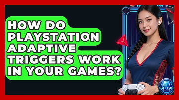 How Do PlayStation Adaptive Triggers Work In Your Games? - Blue Button Gaming
