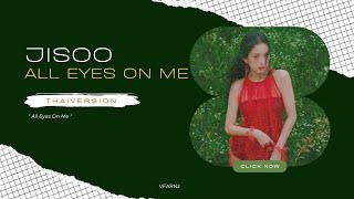 [Thai Ver.] All Eyes On Me - JISOO || Cover by VFARNz