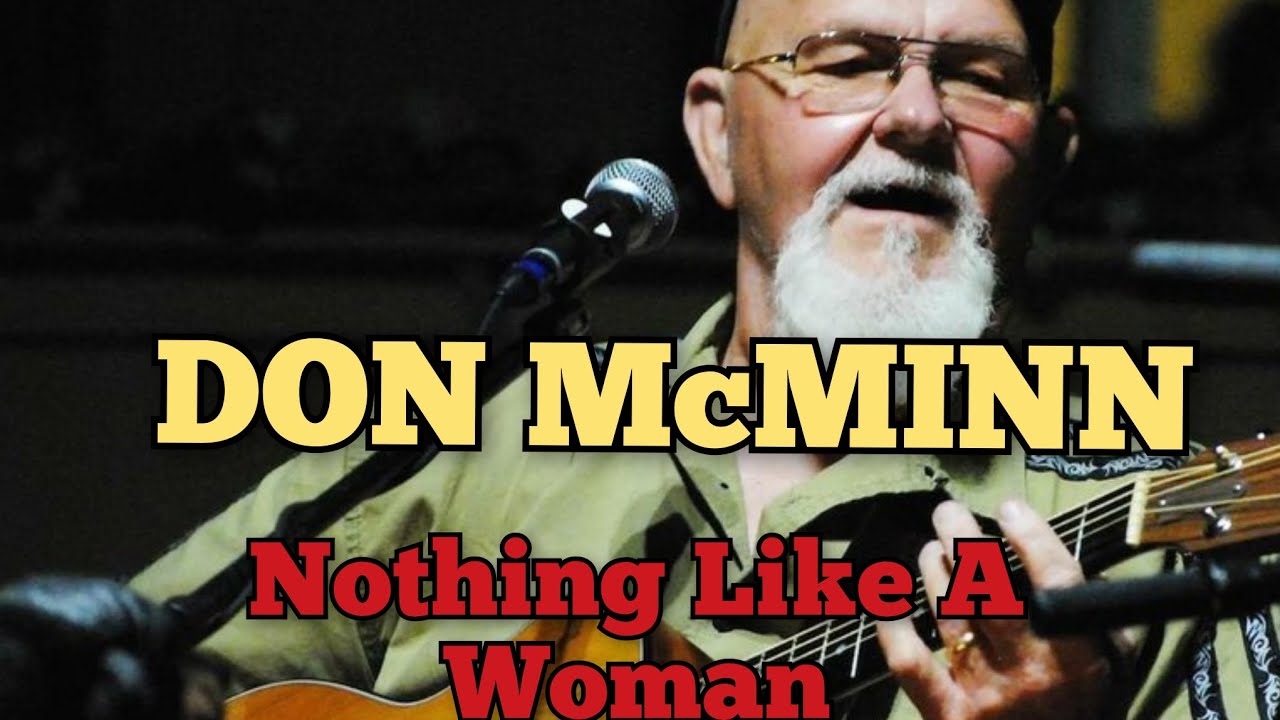 DON MCMINN - Nothing Like A Woman - YouTube