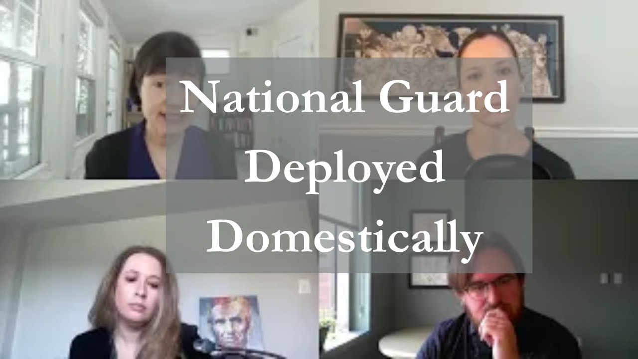 Lawfare Daily: Can State Laws Protect Against Misuse of the National Guard?