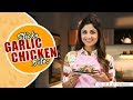 Sticky Garlic Chicken Bites | Shilpa Shetty Kundra | Healthy Recipes |  The Art of Loving Food