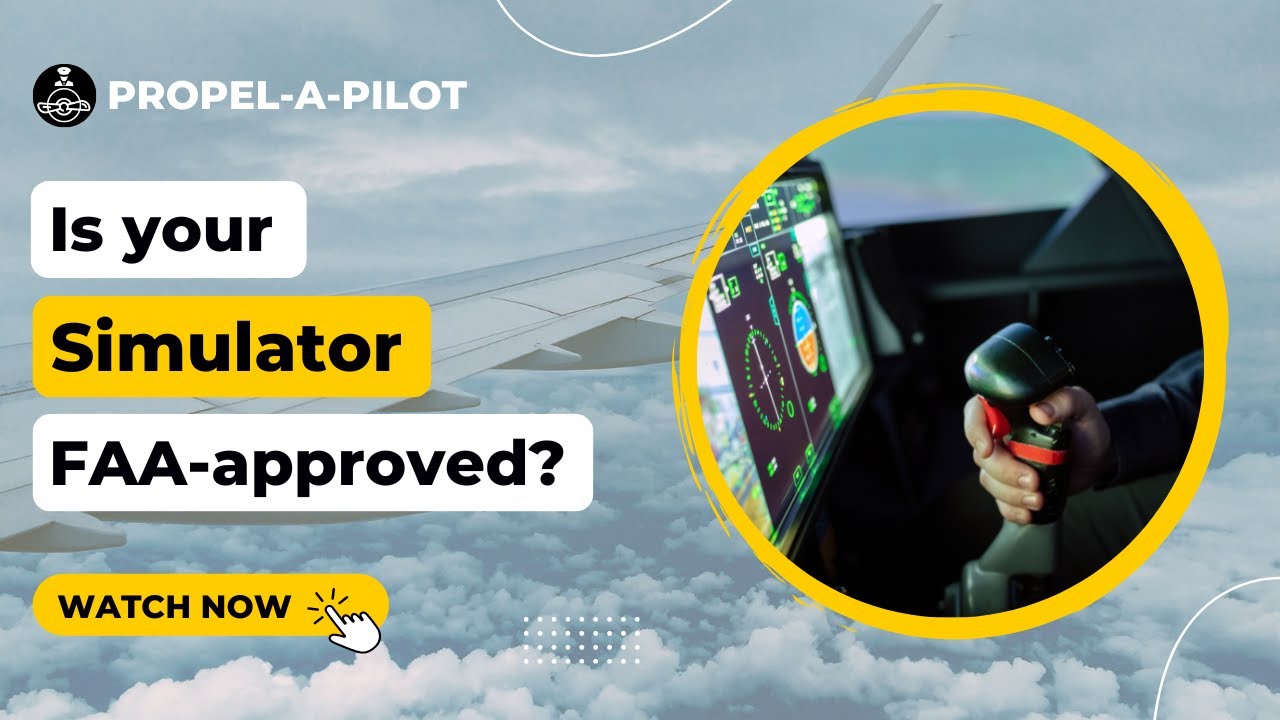 Is your simulator FAA-approved? IFR Training PropelAPilot I 2022