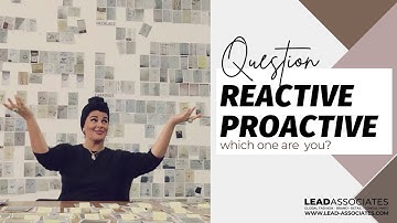 Are you Reactive or Proactive