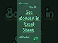 How to Set Border in Excel Sheet #exceltips #exceltricks #excel #shorts #ytshorts