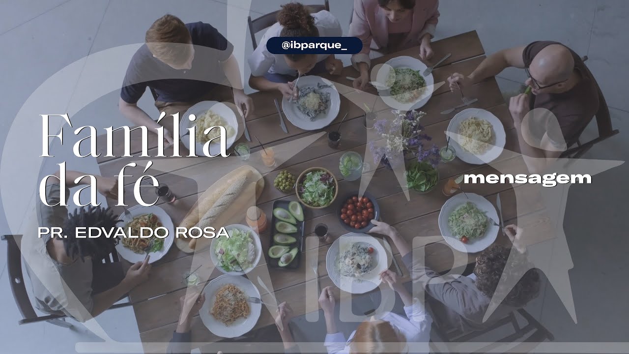 18.05 MENSAGEM | Família da fé