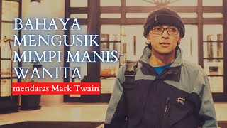 JANGAN GANGGU WANITA YANG SEDANG BERMIMPI MANIS. JANGAN BERDEBAT DENGAN ORANG BODOH.