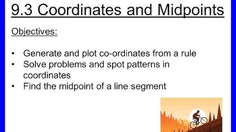9.3 Coordinates and Midpoints