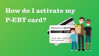 5 Steps to Activate Your P-EBT Card! from MAp-EBT.org
