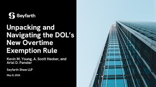 Webinar: The DOL’s Final Overtime Rule Is Here - Next Steps and Best Practices for Reclassification