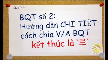 [한국어과외] BQT số 2: V/A bất quy tắc 